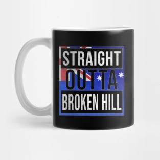 Straight Outta Broken Hill - Gift for Australian From Broken Hill in New South Wales Australia Mug